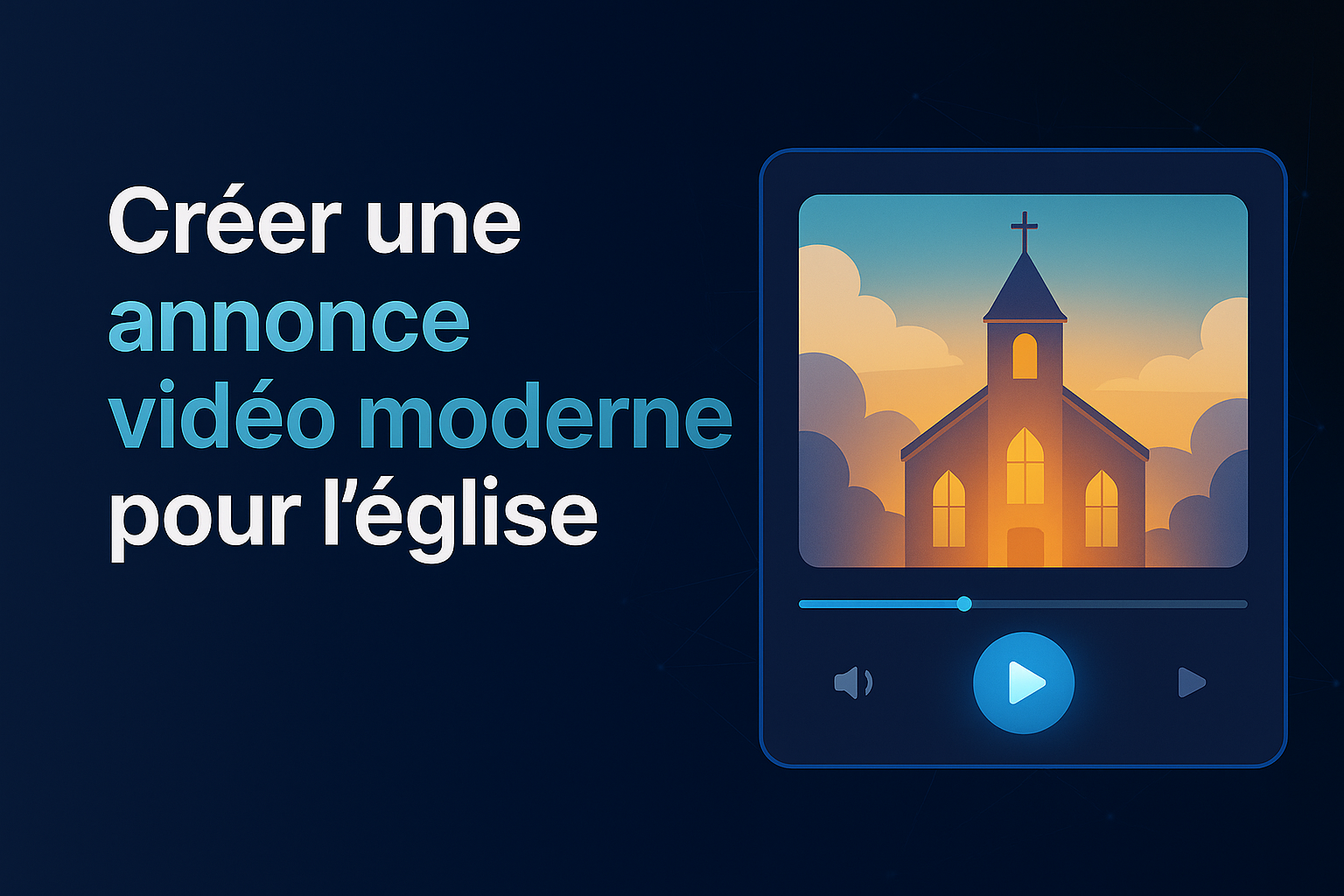 Créer une annonce vidéo moderne pour l’église